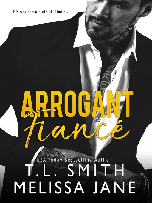 Title details for Arrogant Fiancé by T.L Smith - Available